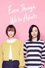 Even Though We're Adults poster