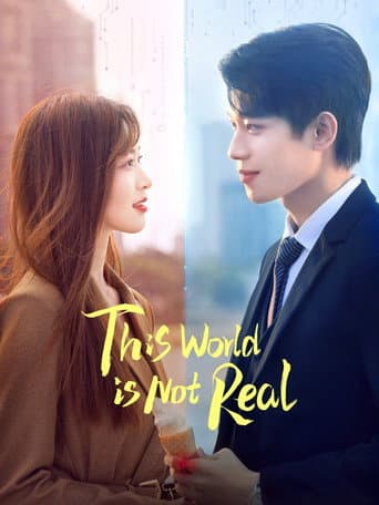 This World Is Not Real poster