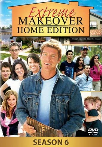 Extreme Makeover: Home Edition Season 6 poster
