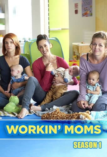 Workin' Moms Season 1 poster