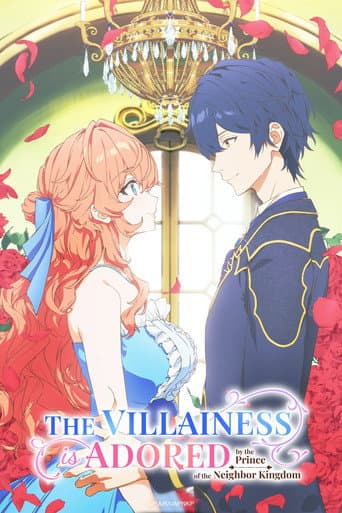 The Villainess Is Adored by the Prince of the Neighbor Kingdom Season 1 poster