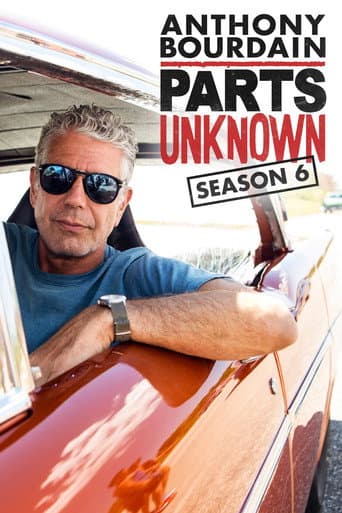 Anthony Bourdain: Parts Unknown Season 6 poster