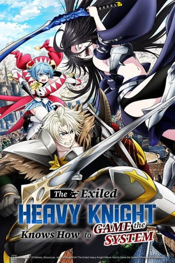 The Exiled Heavy Knight Knows How to Game the System poster