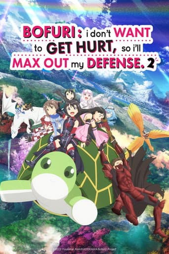 BOFURI: I Don't Want to Get Hurt, so I'll Max Out My Defense. Season 2 poster