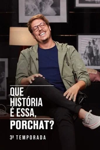 Que História é Essa, Porchat? Season 3 poster