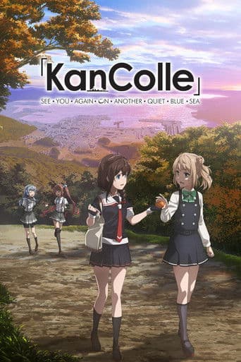 KanColle: See You Again on Another Quiet Blue Sea Season 1 poster
