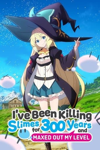I've Been Killing Slimes for 300 Years and Maxed Out My Level Season 1 poster