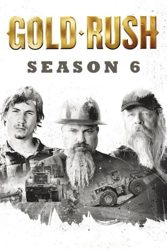 Gold Rush Season 6 poster