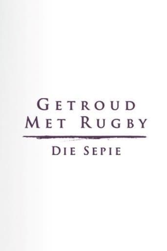 Getroud met Rugby: Die Sepie poster