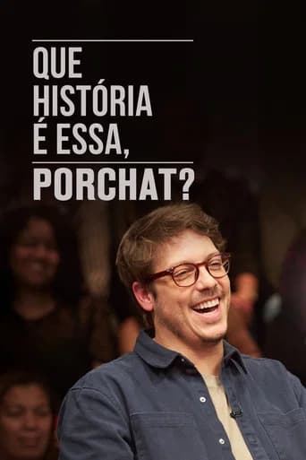 Que História é Essa, Porchat? Season 5 poster