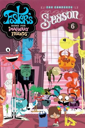 Foster's Home for Imaginary Friends Season 6 poster