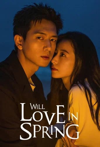 Will Love In Spring Season 1 poster